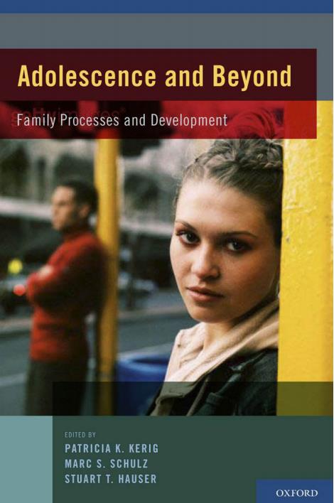 Adolescence and Beyond Family Processes and Development