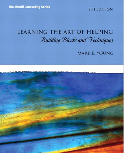 Learning the Art of Helping Building Blocks and Techniques 5th Edition