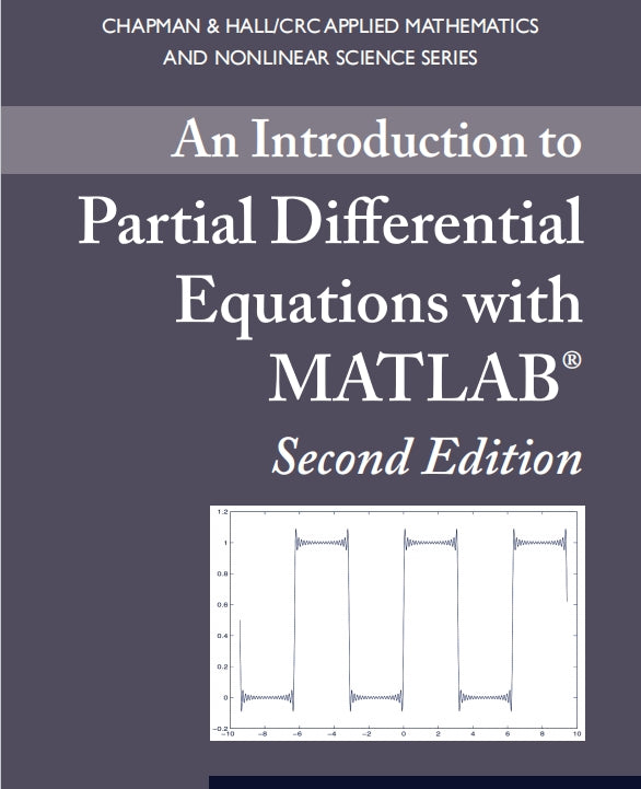 An Introduction to Partial Differential Equations with MATLAB 2nd Edition by Matthew P. Coleman