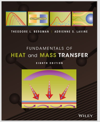 Fundamentals of Heat and Mass Transfer 8th Edition by Theodore L. Bergman