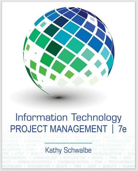 Information Technology Project Management 7th Edition by Kathy Schwalbe