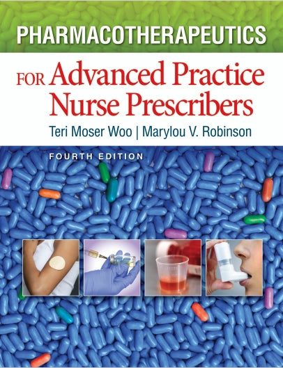 Pharmacotherapeutics for Advanced Practice Nurse Prescribers 4th Edition