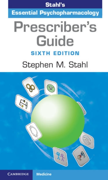 Prescriber's Guide Stahl's Essential Psychopharmacology 6th Edition by Stephen M. Stahl