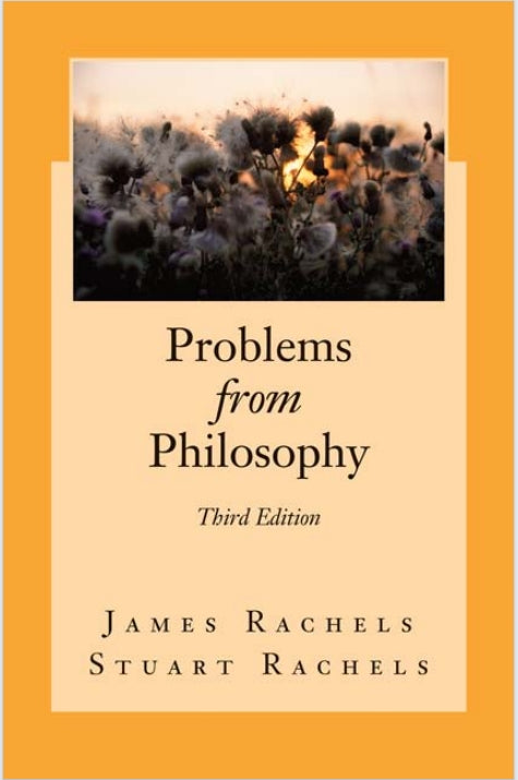 Problems from Philosophy 3rd Edition James Rachels