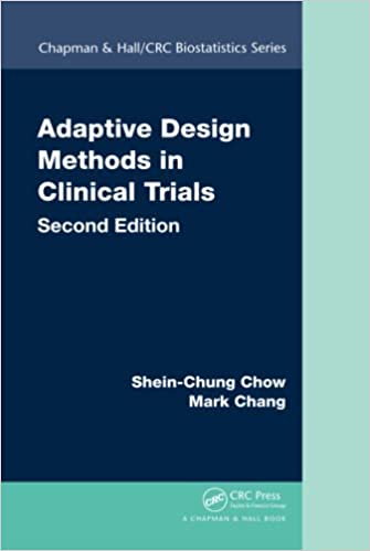 Adaptive Design Methods in Clinical Trials 2nd Edition by Shein-Chung Chow