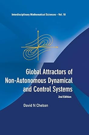 Global Attractors Of Non-autonomous Dynamical And Control Systems 2nd by David N Cheban