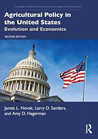 Agricultural Policy in the United States Evolution and Economics 2e 2nd Edition