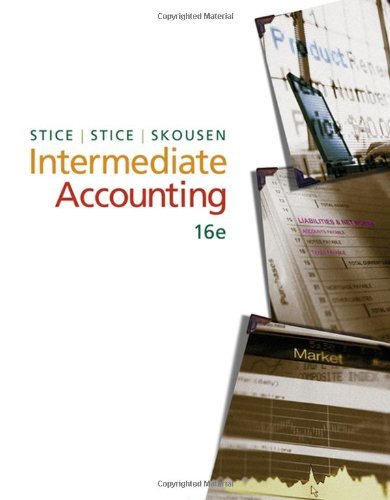 Intermediate Accounting 16th Edition by James D. Stice