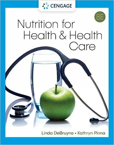 Nutrition for Health & Health Care 8th Edition by Linda Kelly Debruyne