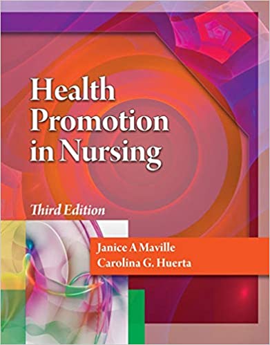 Health Promotion in Nursing 3rd Edition by Janice A Maville