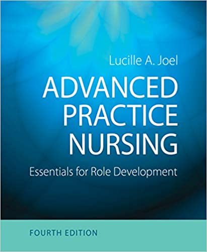 Advanced Practice Nursing Essentials for Role Development 4th by Lucille A Joel