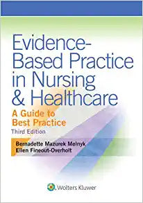 Evidence-Based Practice in Nursing & Healthcare A Guide to Best Practice 3rd Edition