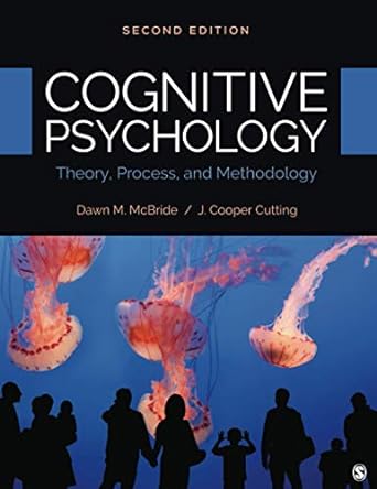 Cognitive Psychology Theory, Process, and Methodology 2nd Edition