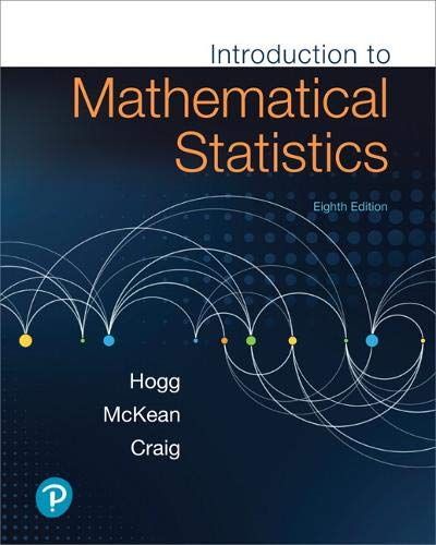 Introduction to Mathematical Statistics 8th Edition by Robert V. Hogg