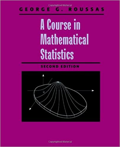 A Course in Mathematical Statistics 2nd by George G. Roussas