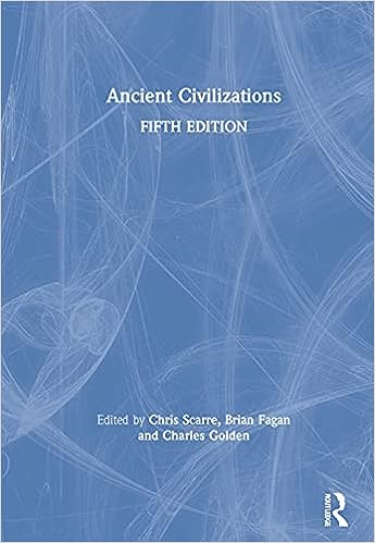 Ancient Civilizations 5th Edition by Chris Scarre
