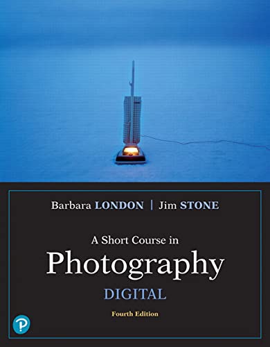 A Short Course in Photography Digital (What??s New in Art & Humanities) 4th Edition