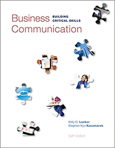 Business Communication 6th Edition by Kitty O. Locker