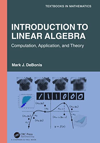 Introduction To Linear Algebra Computation, Application, and Theory