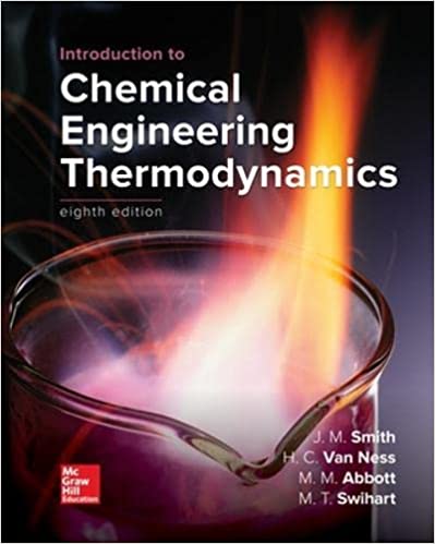 Introduction to Chemical Engineering Thermodynamics 8th Edition by J.M. Smith