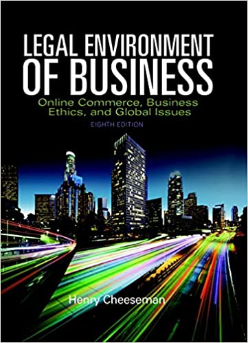 Legal Environment of Business Online Commerce, Ethics, and Global Issues 8th Edition