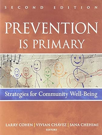 Prevention Is Primary Strategies for Community Well Being 2nd Edition