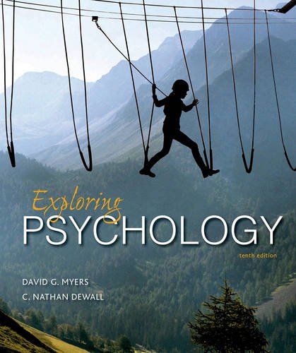 Exploring Psychology 10th Edition by David G. Myers and Nathan DeWall