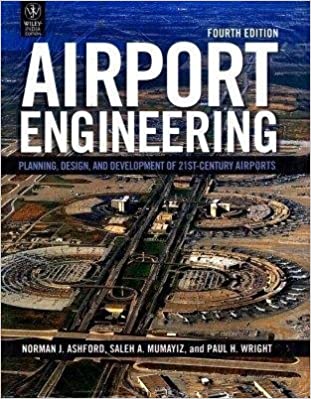 Airport Engineering Planning, Design, and Development of 21st-Century Airports 4th Edition