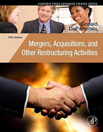 Mergers, Acquisitions, and Other Restructuring Activities 5th Edition by Donald DePamphilis