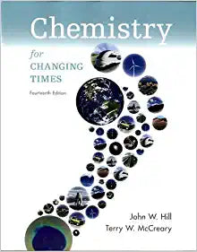 Chemistry for Changing Times 14th Edition by John W. Hill and Terry W. McCreary