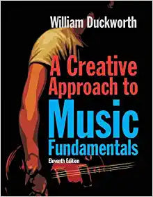 A Creative Approach to Music Fundamentals 11th Edition
