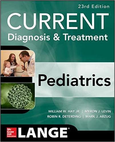 CURRENT Diagnosis and Treatment Pediatrics, Twenty-Third Edition by William W. Hay