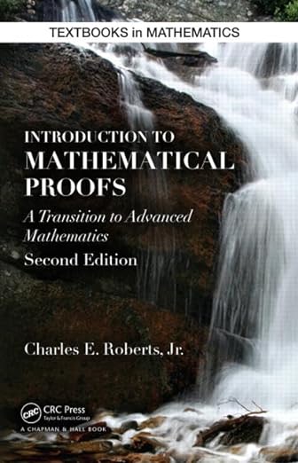 Introduction to Mathematical Proofs 2nd Edition by Charles Roberts