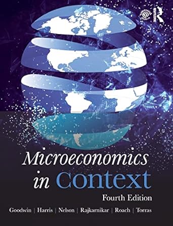 Microeconomics in Context 4th Edition