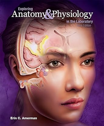 Exploring Anatomy & Physiology in the Laboratory 3rd Edition