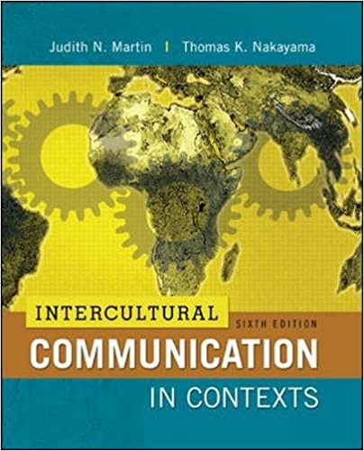 Intercultural Communication in Contexts 6th by Judith Martin