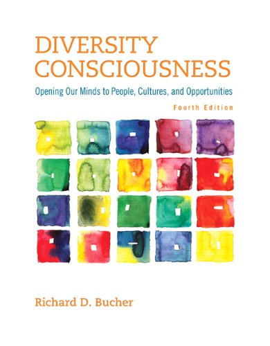 Diversity Consciousness Opening our Minds to People, Cultures, and Opportunities 4TH
