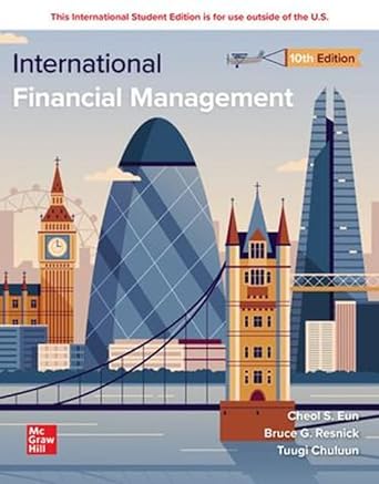 International Financial Management 10th Edition by Cheol Eun