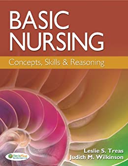 Basic Nursing Concepts, Skills & Reasoning 1st Edition- Leslie S Treas