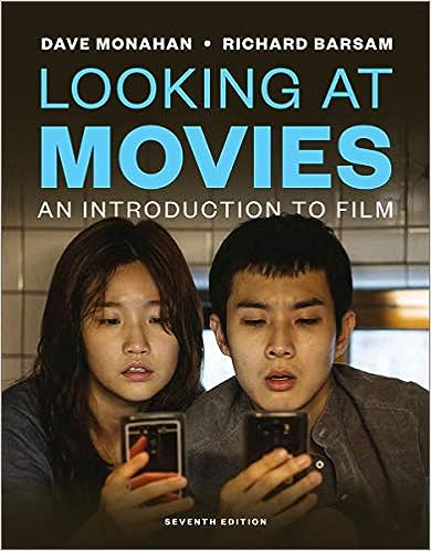 Looking at Movies An Introduction to Film 7e 7th Edition