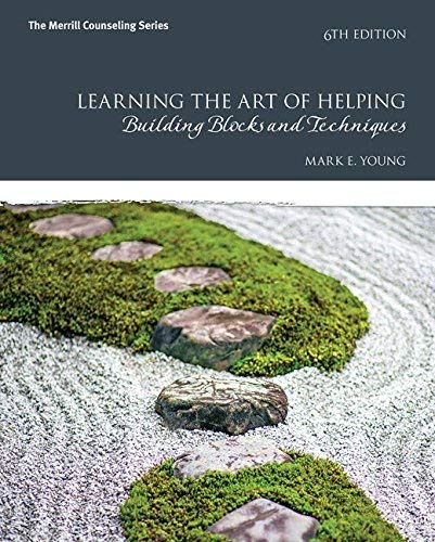 Learning the Art of Helping Building Blocks and Techniques 6th Edition