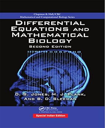 Differential Equations and Mathematical Biology 2nd Edition by D.S. Jones