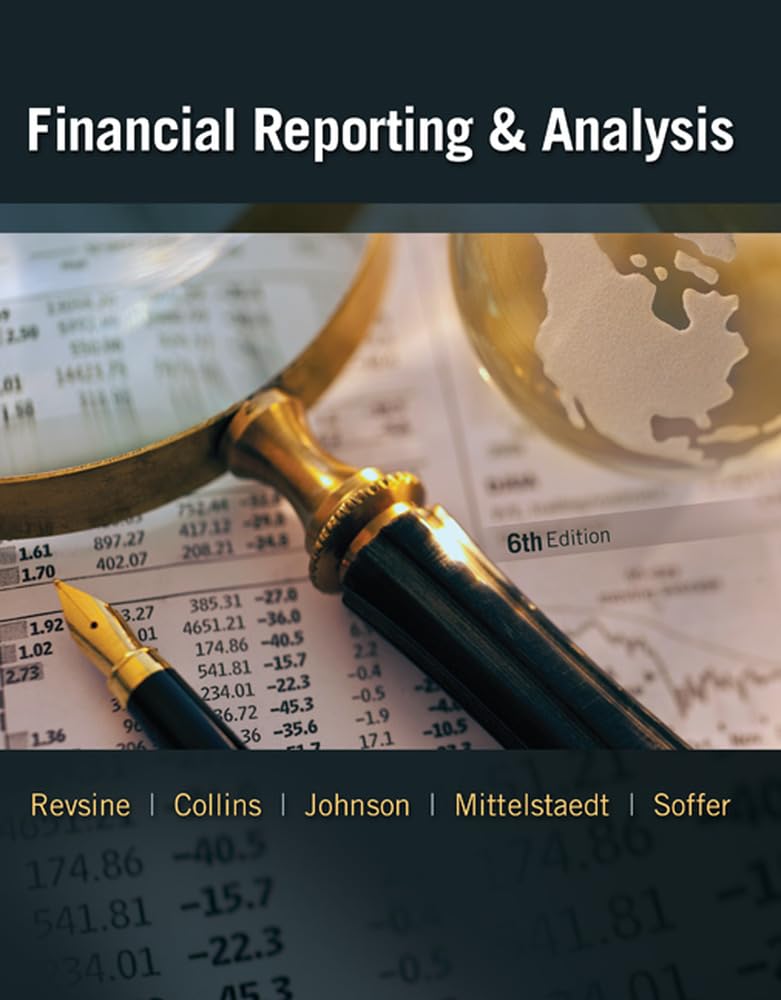 Financial Reporting and Analysis 6th Edition by Lawrence Revsine