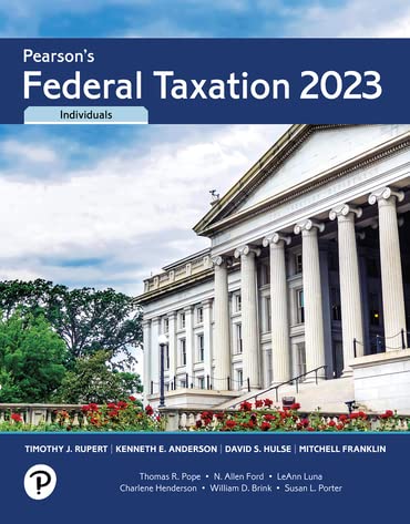 Pearson's Federal Taxation 2023 Individuals 36th Edition by Timothy J. Rupert