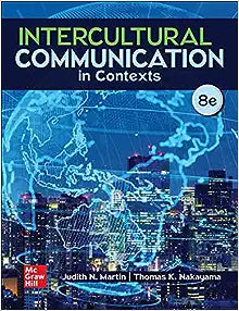 Intercultural Communication in Contexts 8th by Judith Martin