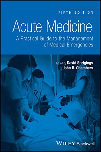 Acute Medicine A Practical Guide to the Management of Medical Emergencies 5th by David C. Sprigings