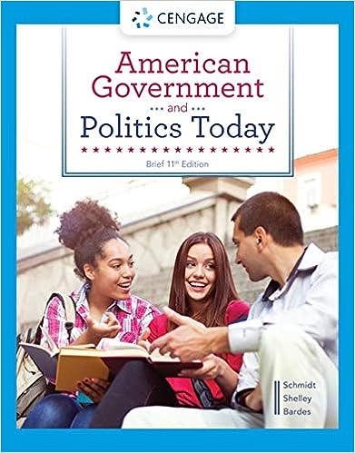 American Government and Politics Today 11th Edition by Steffen W. Schmidt