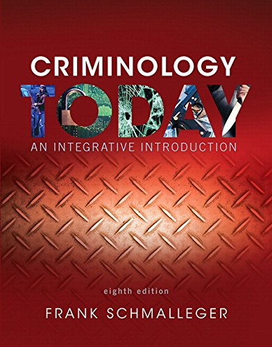 Criminology Today An Integrative Introduction 8th Edition