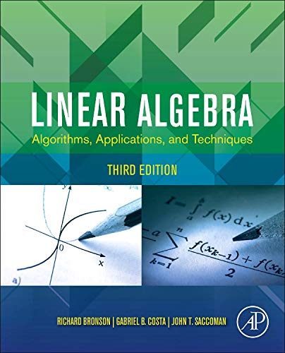 Linear Algebra Algorithms, Applications, and Techniques 3rd Edition by Richard Bronson