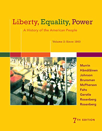Liberty, Equality, Power A History of the American People Volume2 7th Edition